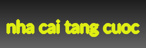 nha cai tang cuoc